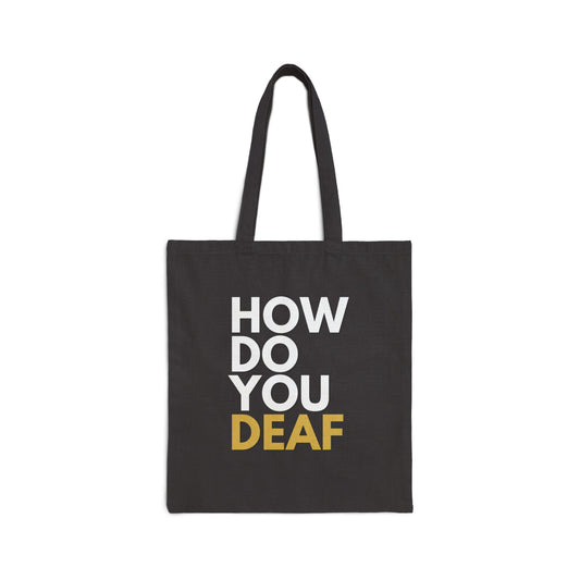 Cotton Tote Bag - How Do You Deaf Logo Empowering Design